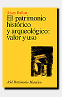 PATRIMONIO HISTORICO Y ARQUEOLOGICO: VALOR Y USO
