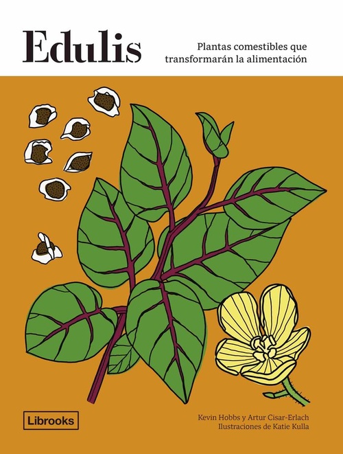 EDULIS. PLANTAS COMESTIBLES QUE TRANSFORMARÁN LA ALIMENTACIÓN..
