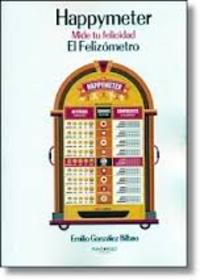 HAPPYMETER. MIDE TU FELICIDAD: EL FELIZÓMETRO