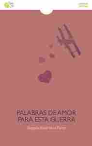 PALABRAS DE AMOR PARA ESTA GUERRA
