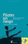PILATES SIN RIESGO. 8 RIESGOS DEL PILATES Y COMO EVITARLOS