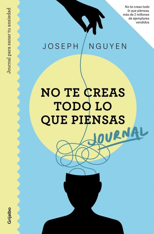 JOURNAL. NO TE CREAS TODO LO QUE PIENSAS. JOURNAL **