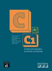 C DE C1 LIBRO DEL ALUMNO C1: CURSO DE ESPAÑOL DE NIVEL SUPERIOR