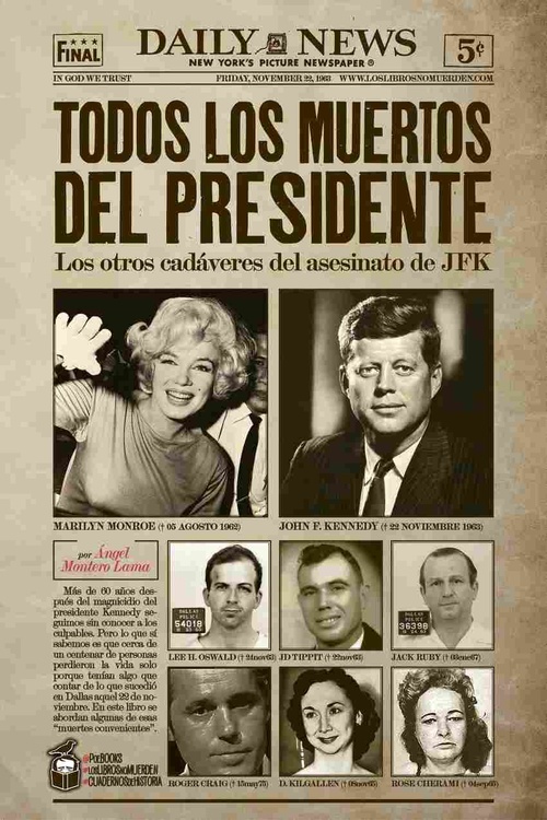 TODOS LOS MUERTOS DEL PRESIDENTE. LOS OTROS CADÁVERES DEL MAGNICIDIO DE JFK