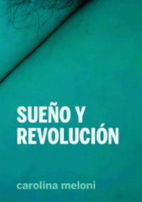 SUEÑO Y REVOLUCIÓN *