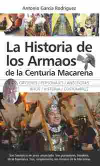 LA HISTORIA DE LOS ARMAOS DE LA CENTURIA MACARENA
