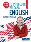 TU PROFESOR EN CASA ENGLISH: ADVANCED (LIBRO + 6 CDŽS) CURSO INTENSIVO