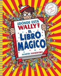 DÓNDE ESTÁ WALLY? EL LIBRO MÁGICO (INCLUYE POSTER)