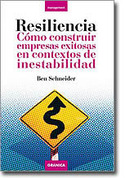 RESILIENCIA. COMO CONSTRUIR EMPRESAS EXITOSAS EN CONTEXTOS DE INESTABI