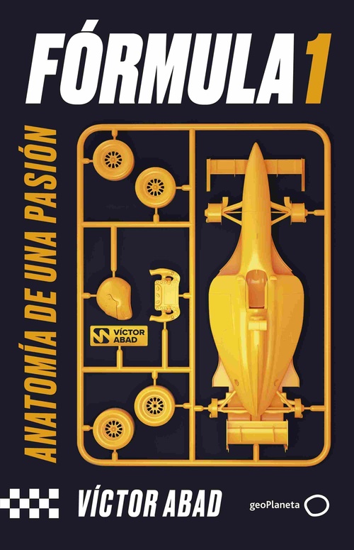 FÓRMULA 1. ANATOMÍA DE UNA PASIÓN