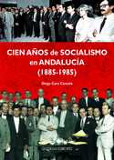 CIEN AÑOS DE SOCIALISMO EN ANDALUCÍA (1885-1985) (PDF)