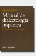 MANUAL DE DIALECTOLOGIA HISPANICA. ESPAÑOL DE AMERICA