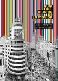 GUÍA DEL MADRID DE LA MOVIDA
