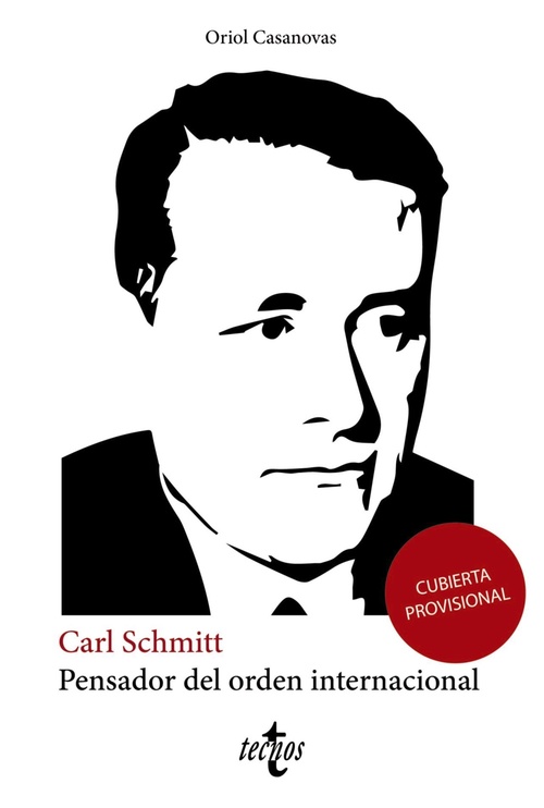 CARL SCHMITT PENSADOR DEL ORDEN INTERNACIONAL.