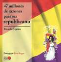 47 MILLONES DE RAZONES PARA SER REPUBLICANO