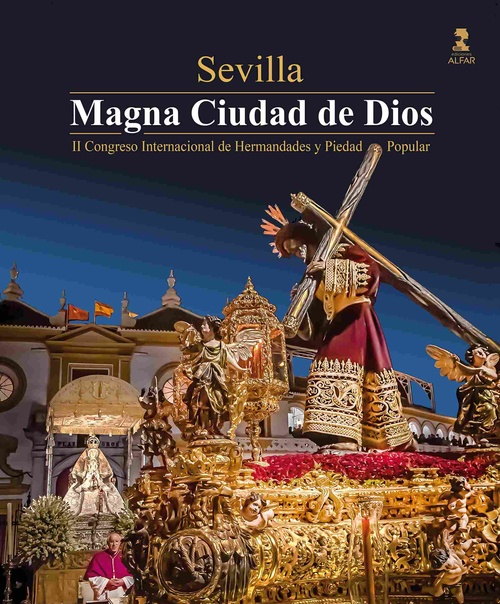 SEVILLA., MAGMA CIUDAD DE DIOS. II CONGRESO INTERNACIONAL DE HERMANDADES Y PIEDAD POPULAR