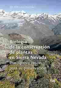 BIOLOGÍA DE LA CONSERVACIÓN DE PLANTAS EN SIERRA NEVADA. PRINCIPIOS Y RETOS PARAPRINCIPIOS Y RETOS P