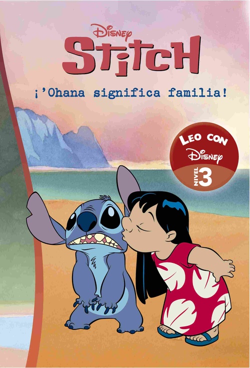 ¡`OHANA SIGNIFICA FAMILIA!. LILI & STITCH. LEO CON DISNEY NIVEL 3