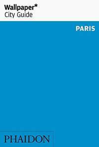 WALLPAPER CITY GUIDE PARIS 2016
