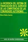 INCIDENCIA DEL SISTEMA DE FINANCIACION EN EL EJERCICIO DE LAS COMPETEN