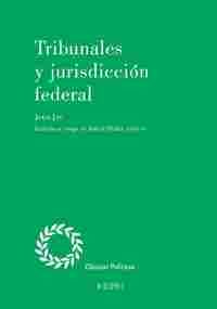 TRIBUNALES Y JURISDICCION FEDERAL