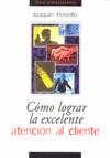 COMO LOGRAR LA EXCELENTE ATENCION AL CLIENTE
