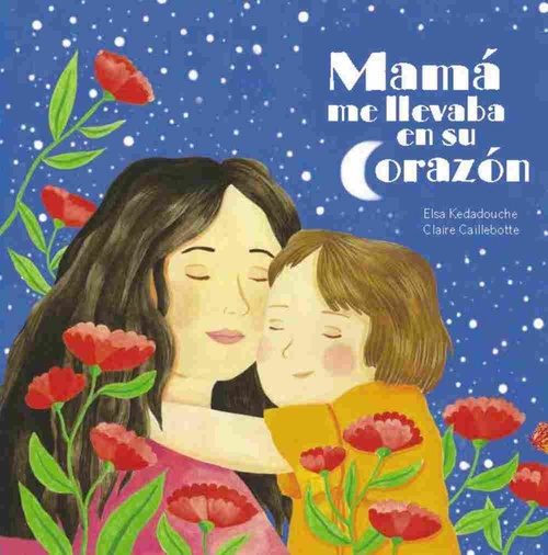 MAMÁ ME LLEVABA EN SU CORAZÓN