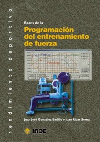 (2ª) BASES DE LA PROGRAMACION DEL ENTRENAMIENTO DE FUERZA
