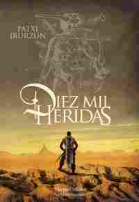 DIEZ MIL HERIDAS