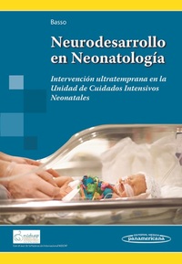 NEURODESARROLLO EN NEONATOLOGÍA INTERVENCIÓN ULTRATEMPRANA EN LA UNIDAD DE CUIDADOS INTENSIV