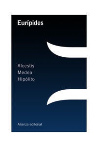 ALCESTIS/ MEDEA/ HIPÓLITO