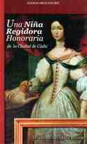 UNA NIÑA REGIDORA HONORARIA DE LA CIUDAD DE CADIZ